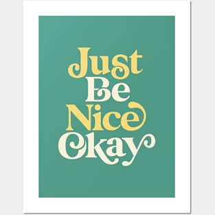 Just Be Nice Okay in green yellow white Posters and Art